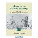 دانلود کتاب Asia in the Making of Europe, Volume I