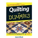 دانلود کتاب Quilting For Dummies, 2nd edition (For Dummies (Sports & Hobbies))