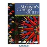 دانلود کتاب Mariner’s Compass Quilts: Setting A New Course; New Process, New Patterns, New Projects