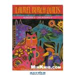 دانلود کتاب Laurel Burch Quilts: Kindred Creatures