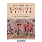 دانلود کتاب A Brief History of Economic Thought