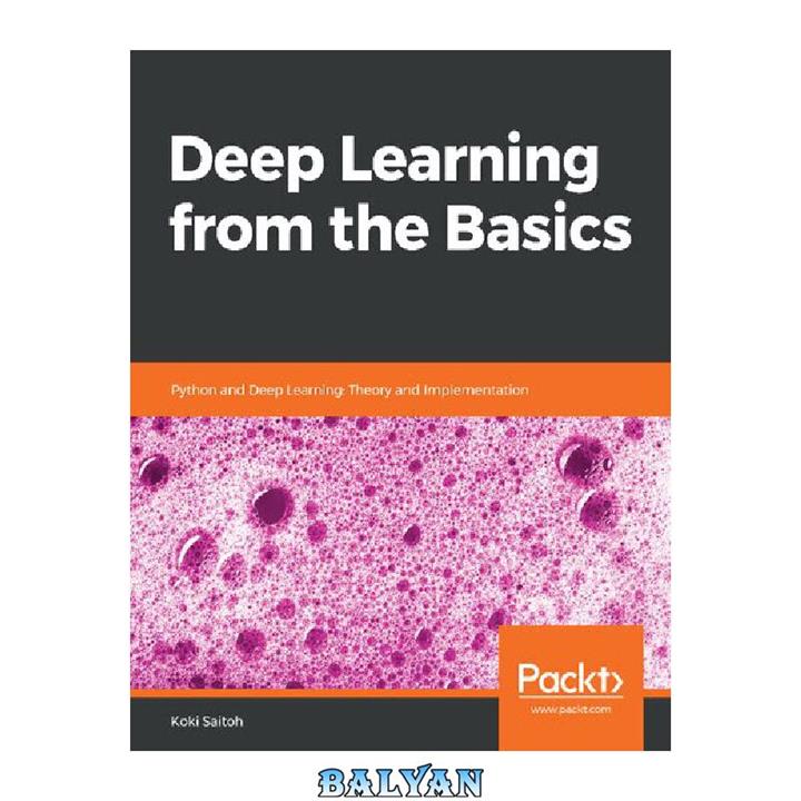 دانلود کتاب Deep Learning from the Basics: Python and Deep Learning: Theory and Implementation
