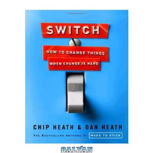 دانلود کتاب Switch: How to Change Things When Change Is Hard