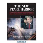 دانلود کتاب The New Pearl Harbor: Disturbing Questions About the Bush Administration and 9/11
