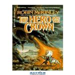 دانلود کتاب The Hero and the Crown
