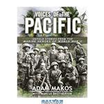 دانلود کتاب Voices of the Pacific: Untold Stories from the Marine Heroes of World War II