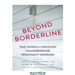 دانلود کتاب Beyond Borderline: True Stories of Recovery from Borderline Personality Disorder