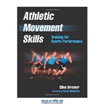 دانلود کتاب Athletic movement skills: training for sports performance