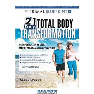 دانلود کتاب The Primal Blueprint 21 Day Total Body Transformation A step by gene reprogramming action plan 