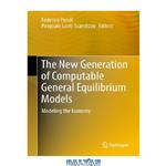 دانلود کتاب The New Generation of Computable General Equilibrium Models