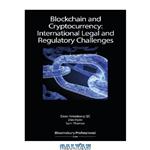 دانلود کتاب Blockchain and Cryptocurrency: International Legal and Regulatory Challenges