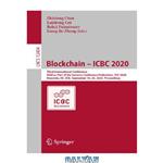 دانلود کتاب Blockchain – ICBC 2020: Third International Conference, Held as Part of the Services Conference Federation, SCF 2020, Honolulu, HI, USA, September 18-20, 2020, Proceedings