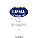 دانلود کتاب Legal Survival Kit: Beat Lawyers At Their Own Game