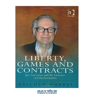 دانلود کتاب Liberty, Games and Contracts 