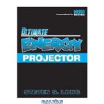 دانلود کتاب The Ultimate Energy Projector
