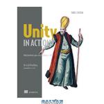 دانلود کتاب Unity in Action: Multiplatform game development in C#, 3rd Edition