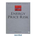دانلود کتاب Energy Price Risk: Trading and Price Risk Management