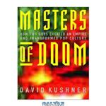 دانلود کتاب Masters of Doom: how two guys created an empire and transformed pop culture