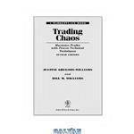 دانلود کتاب Trading Chaos: Maximize Profits with Proven Technical Techniques (2 Edition)