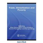 دانلود کتاب Trade, Globalization and Poverty (Routledge Studies in International Business & the World Economy)