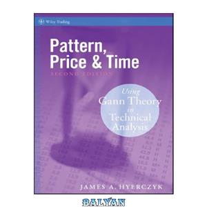 دانلود کتاب Pattern, Price and Time: Using Gann Theory in Technical Analysis (Wiley Trading) 