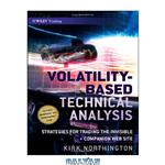 دانلود کتاب Volatility-Based Technical Analysis, Companion Web site: Strategies for Trading the Invisible