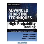 دانلود کتاب Advanced charting techniques for high probability trading : the most accurate and predictive charting method ever created