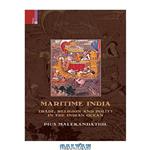 دانلود کتاب Maritime India: Trade, Religion and Polity in the Indian Ocean