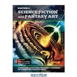 دانلود کتاب Masters of Science Fiction and Fantasy Art: A Collection of the Most Inspiring Science Fiction, Fantasy, and Gaming Illustrators in the World