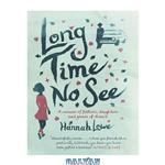 دانلود کتاب Long Time No See: A Memoir of Fathers, Daughters and Games of Chance