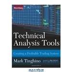 دانلود کتاب Technical analysis tools : creating a profitable trading system