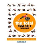 دانلود کتاب Total Gym Ball Workout: Trade Secrets of a Personal Trainer