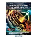 دانلود کتاب Masters of Science Fiction and Fantasy Art  A Collection of the Most Inspiring Science Fiction, Fantasy, and Gaming Illustrators in the World