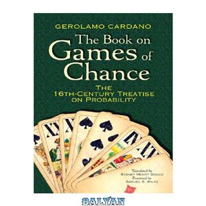 دانلود کتاب The Book on Games of Chance: The 16th-Century Treatise on Probability 