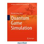 دانلود کتاب Quantum Game Simulation