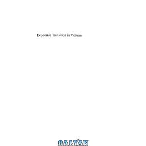 دانلود کتاب Economic Transition in Vietnam: Trade and Aid the Demise of a Centrally Planned Economy 