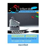 دانلود کتاب Knockout interview answers: high-performance techniques to clinch your dream job