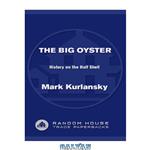 دانلود کتاب The big oyster: history on the half shell