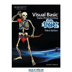 دانلود کتاب Visual Basic Game Programming for Teens, Third Edition 