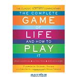 دانلود کتاب The Complete Game of Life and How to Play It: The Classic Text with Commentary, Study Questions, Action Items, and Much More
