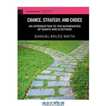 دانلود کتاب Chance, Strategy, and Choice: An Introduction to the Mathematics of Games and Elections