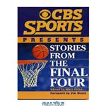 دانلود کتاب CBS Sports Presents : Stories From the Final Four