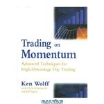 دانلود کتاب Trading on Momentum