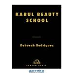 دانلود کتاب Kabul Beauty School: An American Woman Goes Behind the Veil