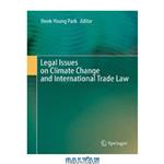 دانلود کتاب Legal Issues on Climate Change and International Trade Law