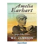 دانلود کتاب Amelia Earhart : beyond the grave
