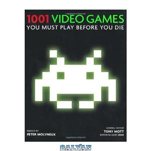 دانلود کتاب 1001 Video Games You Must Play Before You Die
