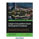 دانلود کتاب Libgdx Cross-platform Game Development Cookbook