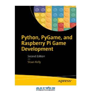 دانلود کتاب Python, Pygame, and Raspberry Pi Game Development