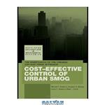 دانلود کتاب Cost-Effective Control of Urban Smog: The Significance of the Chicago Cap-and-Trade Approach (Routledge Explorations in Environmental Economics)